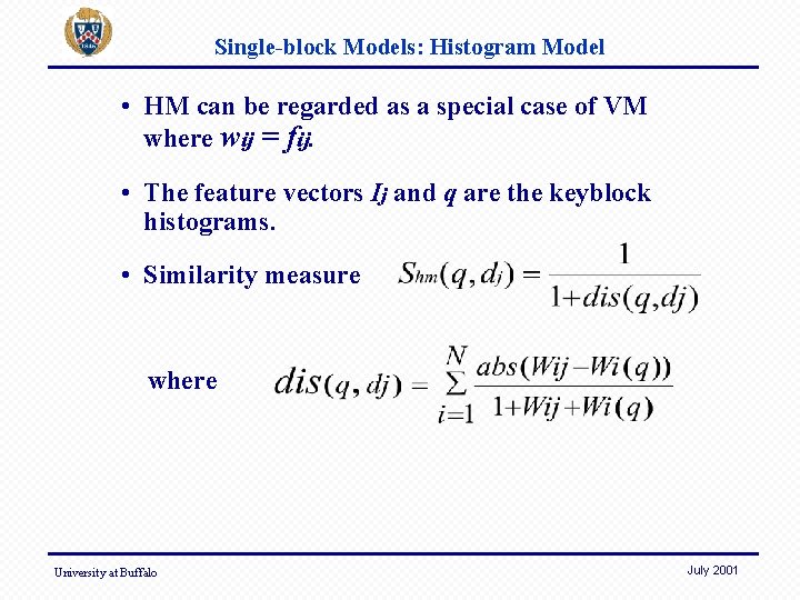 Single-block Models: Histogram Model • HM can be regarded as a special case of