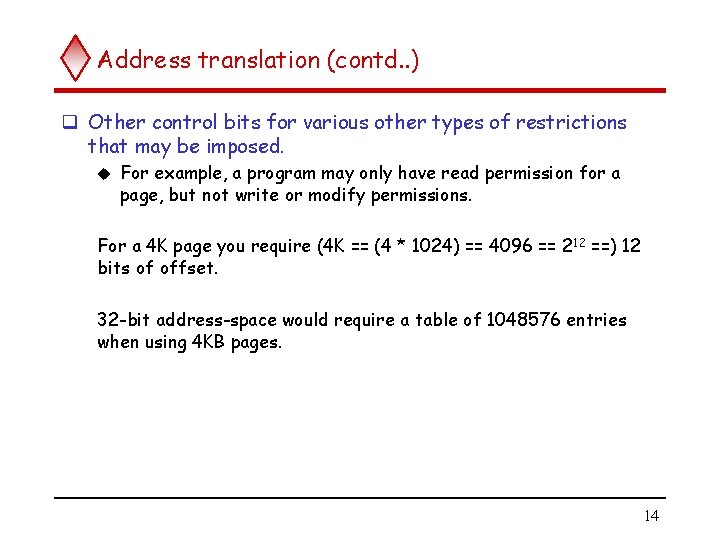 Address translation (contd. . ) q Other control bits for various other types of