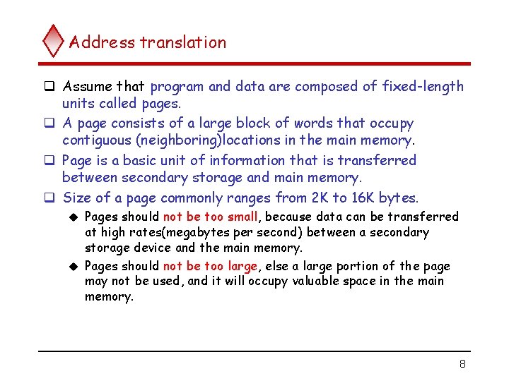 Address translation q Assume that program and data are composed of fixed-length units called