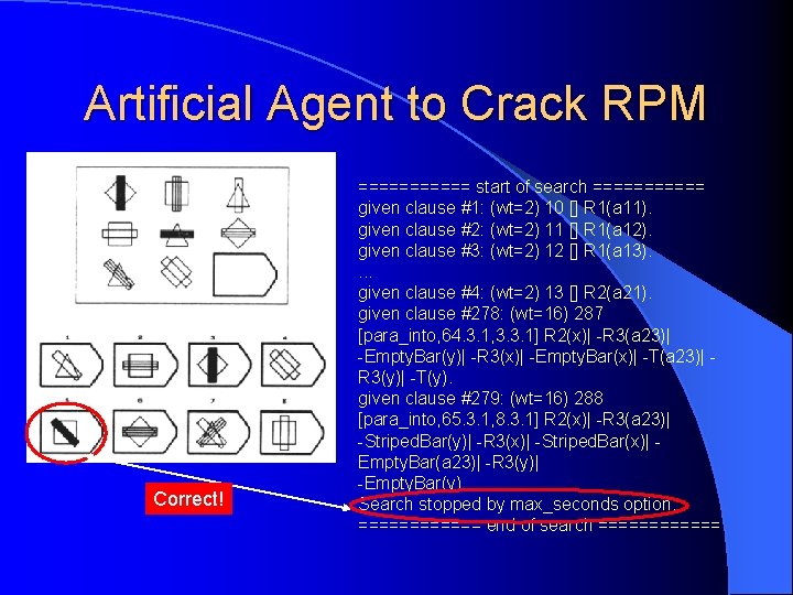 Artificial Agent to Crack RPM Correct! ====== start of search ====== given clause #1: