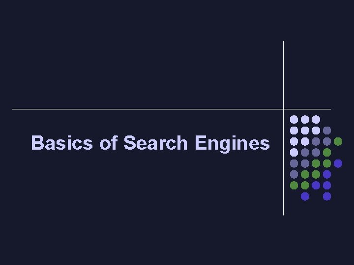 Basics of Search Engines 