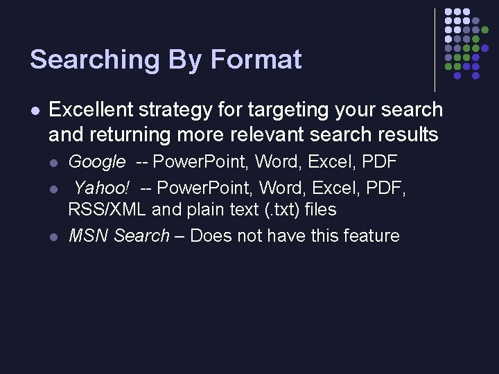 Searching By Format l Excellent strategy for targeting your search and returning more relevant