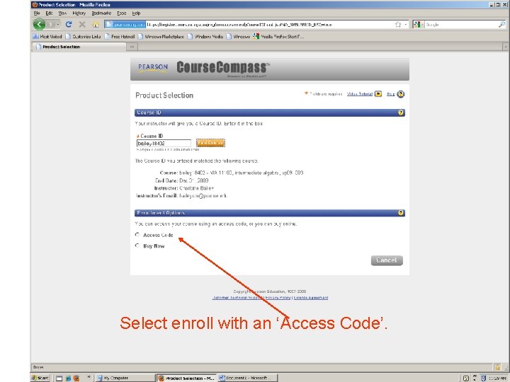 Select enroll with an ‘Access Code’. 
