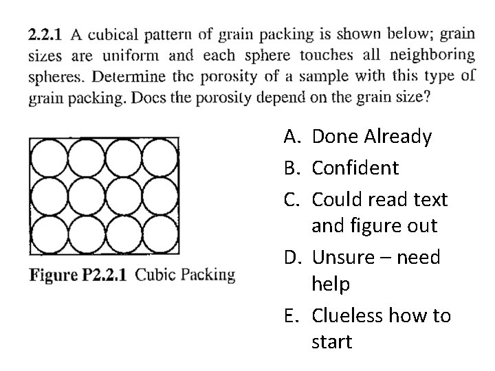 A. Done Already B. Confident C. Could read text and figure out D. Unsure