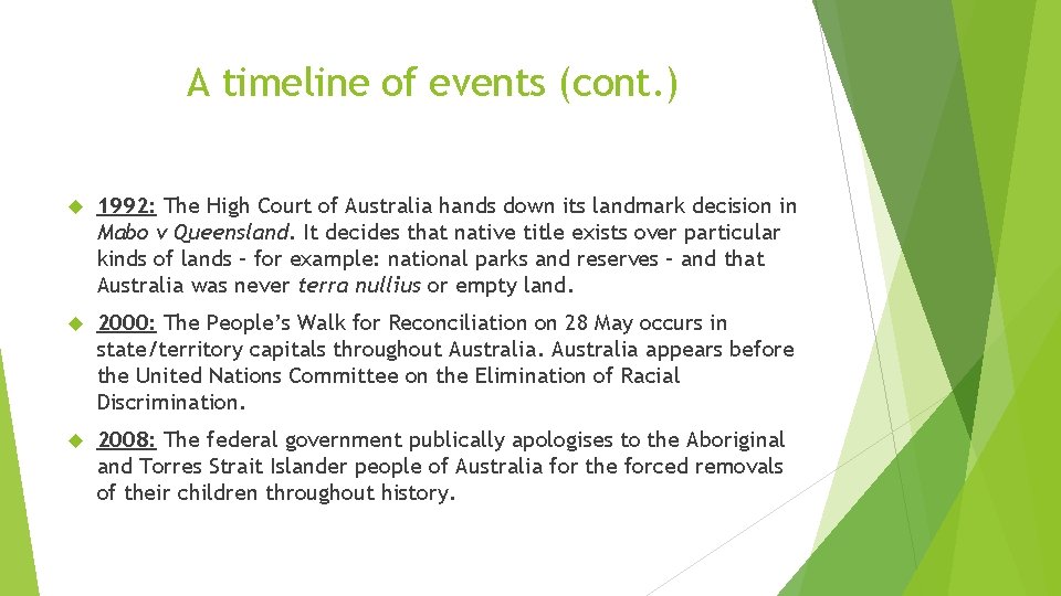 A timeline of events (cont. ) 1992: The High Court of Australia hands down