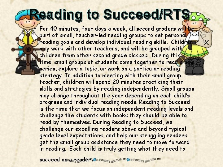 Reading to Succeed/RTS • For 40 minutes, four days a week, all second graders