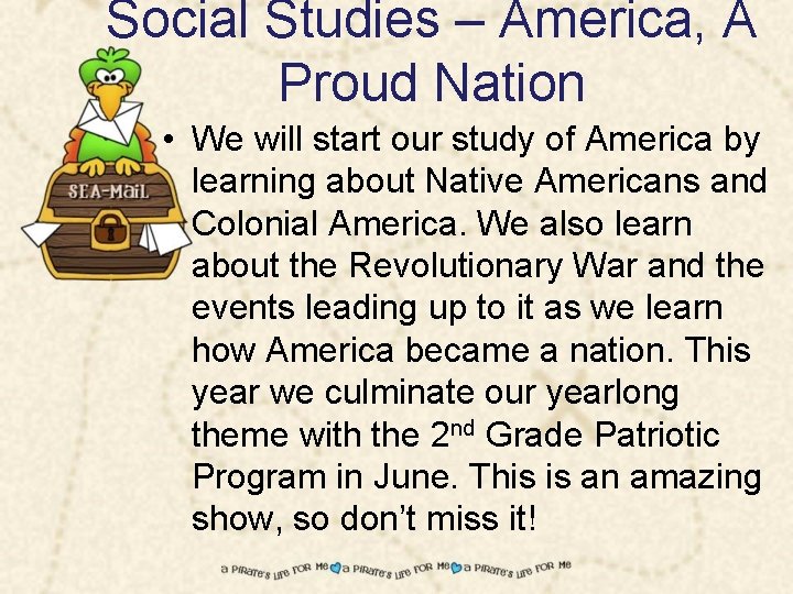 Social Studies – America, A Proud Nation • We will start our study of