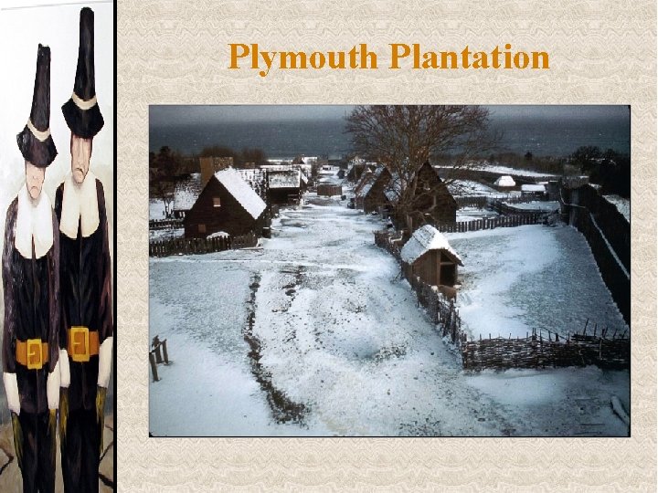 Plymouth Plantation 