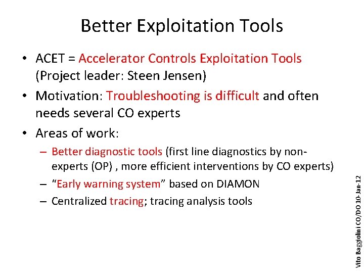 Better Exploitation Tools – Better diagnostic tools (first line diagnostics by nonexperts (OP) ,