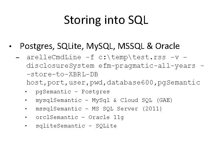 Storing into SQL Postgres, SQLite, My. SQL, MSSQL & Oracle • – arelle. Cmd.