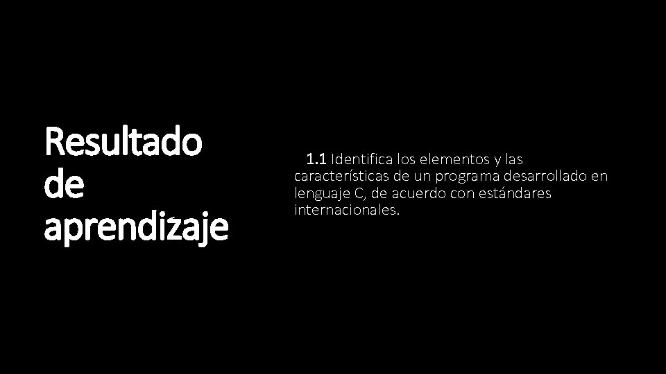 Resultado de aprendizaje 1. 1 Identifica los elementos y las características de un programa