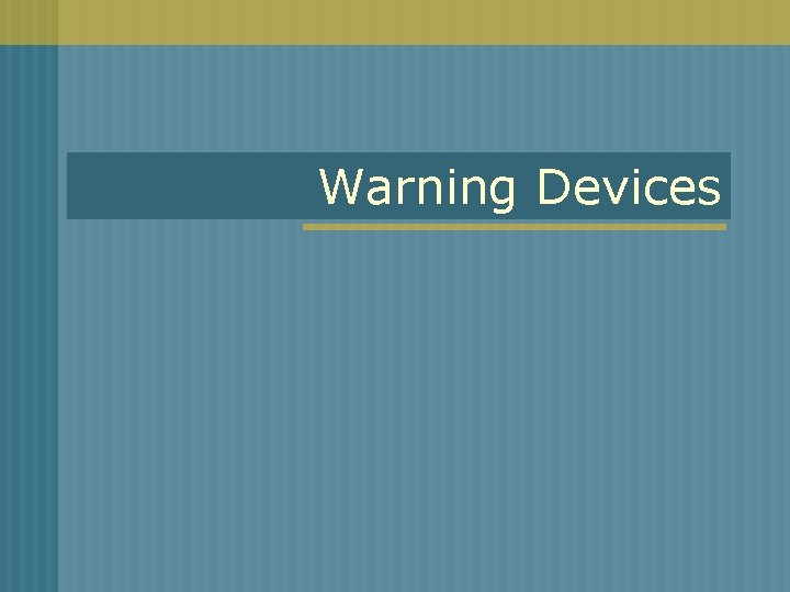 Warning Devices 