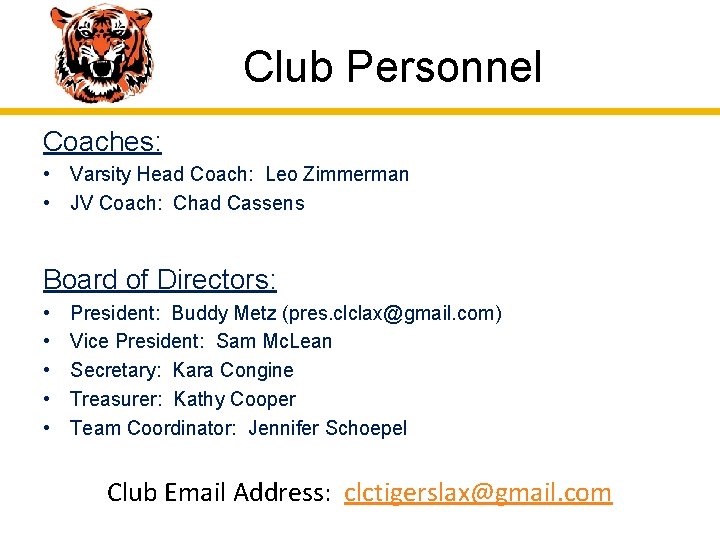 Club Personnel Coaches: • Varsity Head Coach: Leo Zimmerman • JV Coach: Chad Cassens