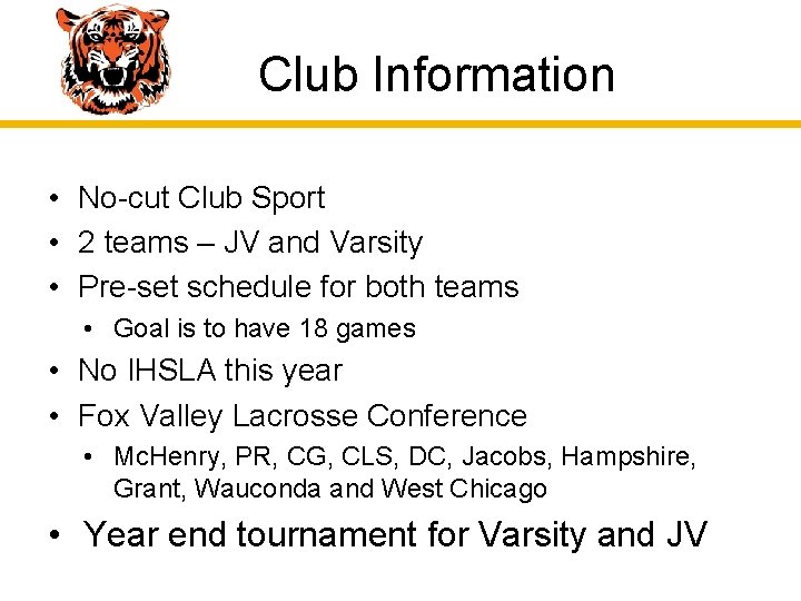 Club Information • No-cut Club Sport • 2 teams – JV and Varsity •