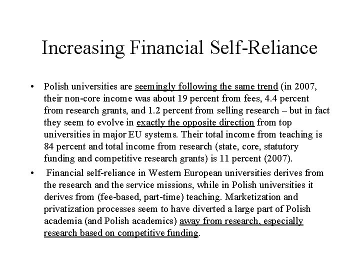 Increasing Financial Self-Reliance • Polish universities are seemingly following the same trend (in 2007,