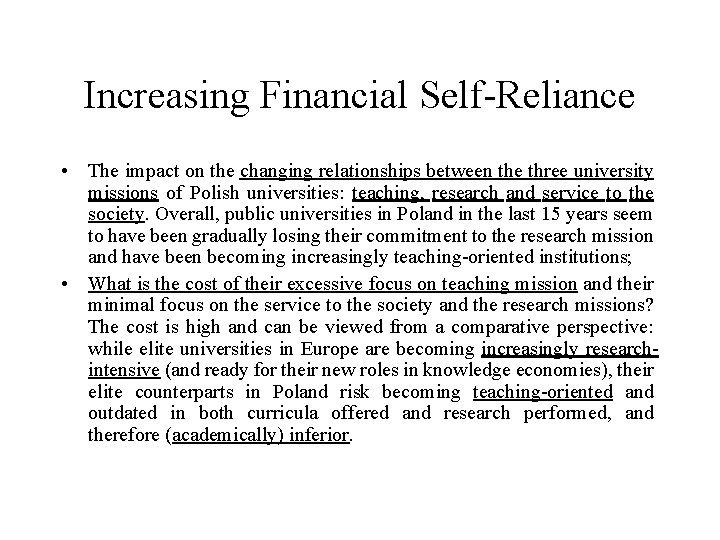 Increasing Financial Self-Reliance • The impact on the changing relationships between the three university