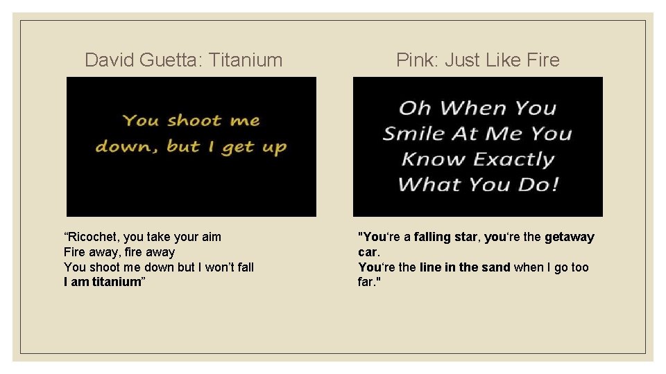 David Guetta: Titanium “Ricochet, you take your aim Fire away, fire away You shoot