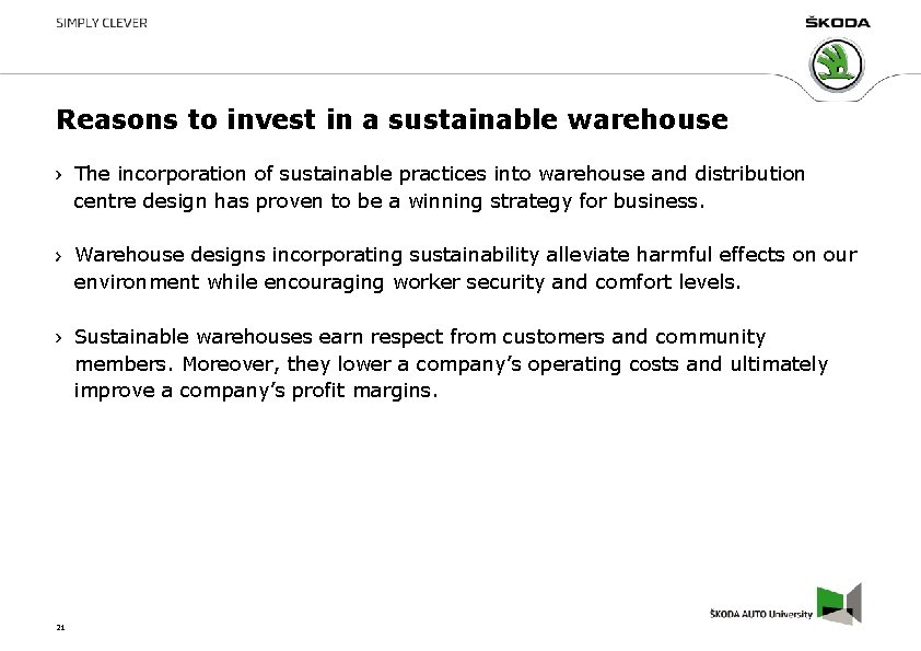 Reasons to invest in a sustainable warehouse The incorporation of sustainable practices into warehouse