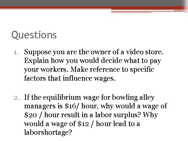 Questions 1. Suppose you are the owner of a video store. Explain how you