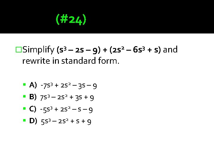 (#24) �Simplify (s 3 – 2 s – 9) + (2 s 2 –