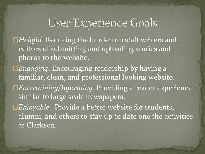 User Experience Goals �Helpful: Reducing the burden on staff writers and editors of submitting
