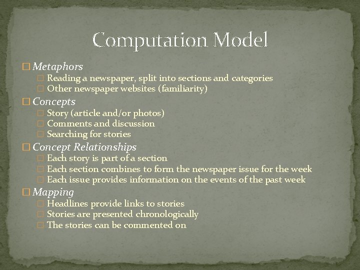 Computation Model � Metaphors � Reading a newspaper, split into sections and categories �