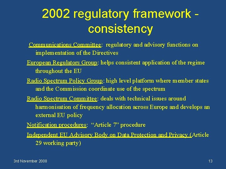 2002 regulatory framework consistency Communications Committee: regulatory and advisory functions on implementation of the