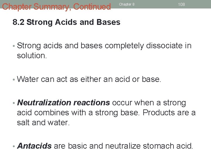 Chapter Summary, Continued Chapter 8 108 8. 2 Strong Acids and Bases • Strong