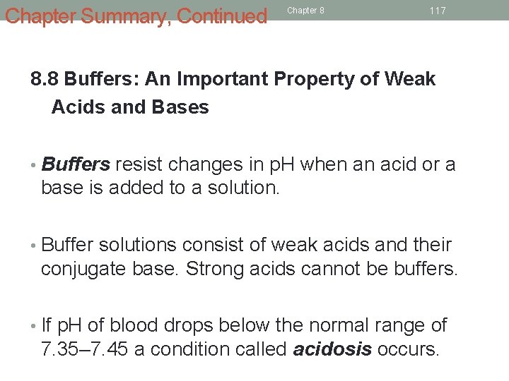 Chapter Summary, Continued Chapter 8 117 8. 8 Buffers: An Important Property of Weak