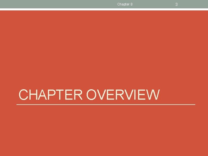 Chapter 8 CHAPTER OVERVIEW 3 