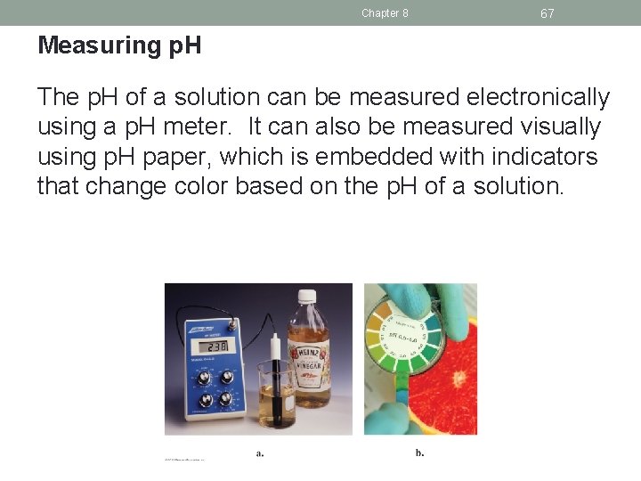Chapter 8 67 Measuring p. H The p. H of a solution can be