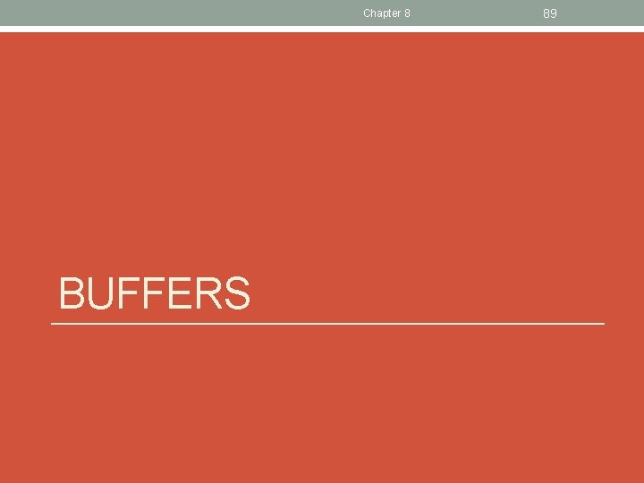 Chapter 8 BUFFERS 89 