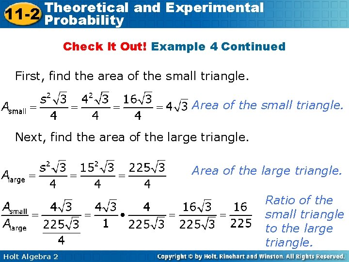 Theoretical and Experimental 11 -2 Probability Check It Out! Example 4 Continued First, find