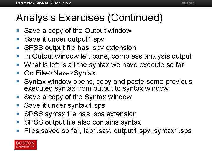 Information Services & Technology 9/4/2021 Analysis Exercises (Continued) § § § Save a copy