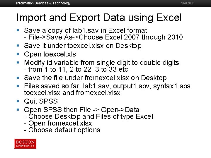 Information Services & Technology 9/4/2021 Import and Export Data using Excel § Save a