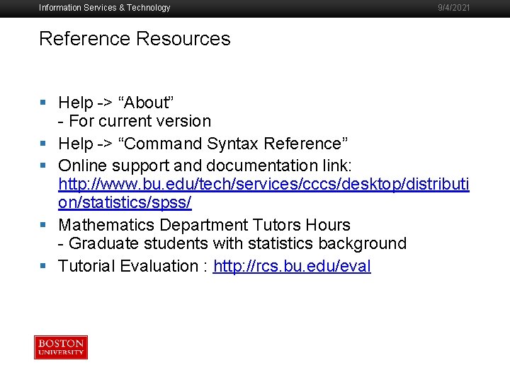 Information Services & Technology 9/4/2021 Reference Resources § Help -> “About” - For current