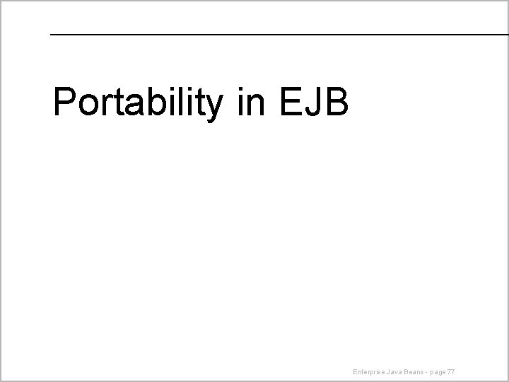 Portability in EJB Enterprise Java Beans - page 77 