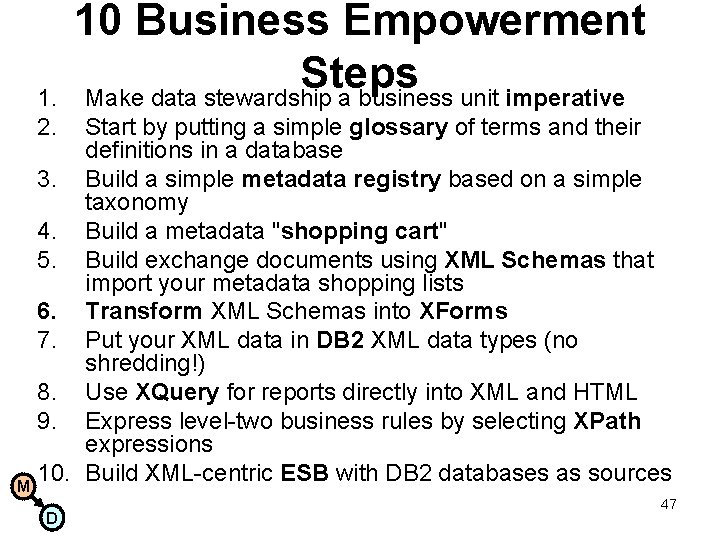 1. 2. 10 Business Empowerment Steps Make data stewardship a business unit imperative Start