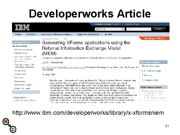 Developerworks Article http: //www. ibm. com/developerworks/library/x-xformsniem M D 51 