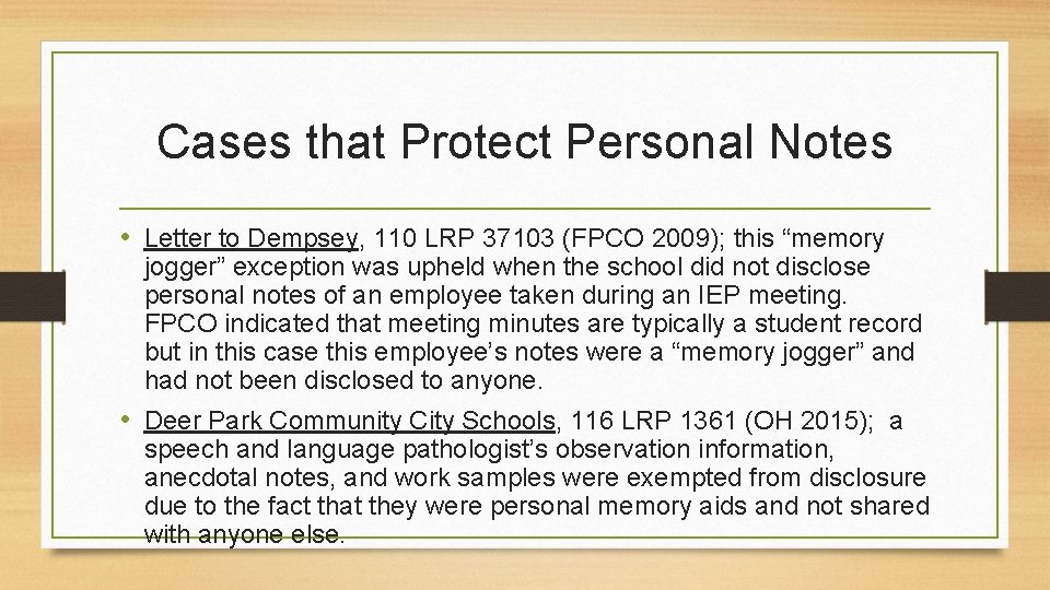 Cases that Protect Personal Notes • Letter to Dempsey, 110 LRP 37103 (FPCO 2009);