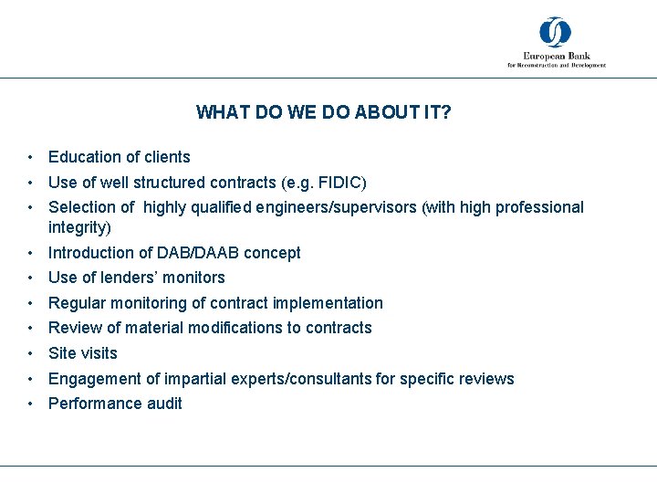WHAT DO WE DO ABOUT IT? • Education of clients • Use of well