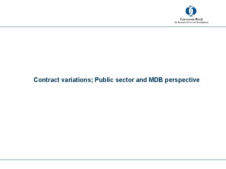 Contract variations; Public sector and MDB perspective 