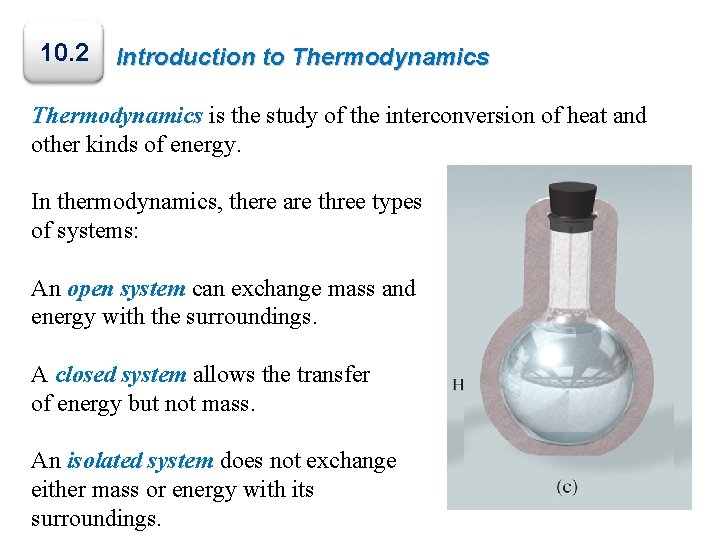 10. 2 Introduction to Thermodynamics is the study of the interconversion of heat and