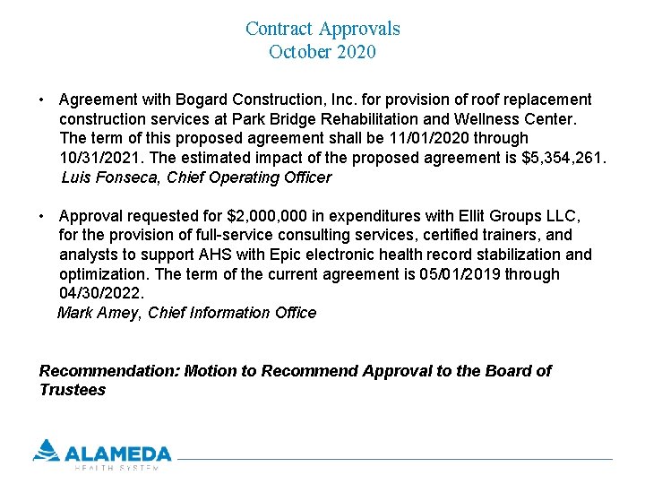 Contract Approvals October 2020 • Agreement with Bogard Construction, Inc. for provision of roof