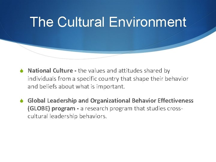 The Cultural Environment S National Culture - the values and attitudes shared by individuals