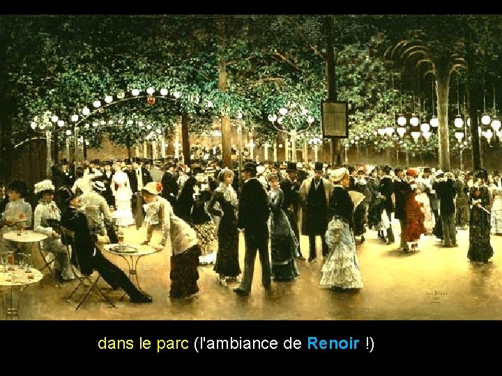 dans le parc (l'ambiance de Renoir !) 