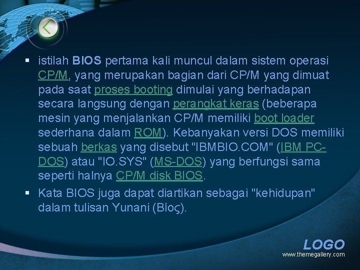 § istilah BIOS pertama kali muncul dalam sistem operasi CP/M, yang merupakan bagian dari