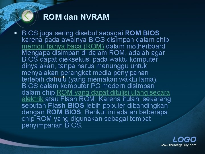 ROM dan NVRAM § BIOS juga sering disebut sebagai ROM BIOS karena pada awalnya