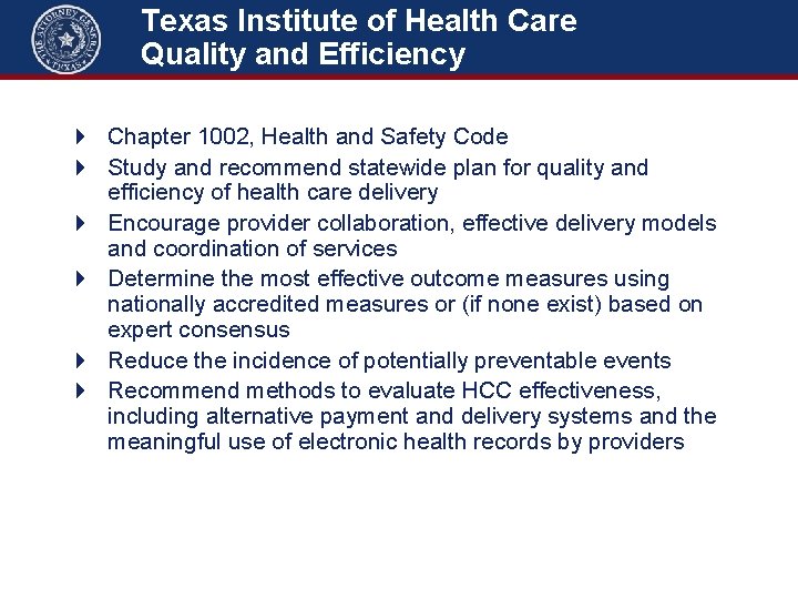 Texas Institute of Health Care Quality and Efficiency 4 Chapter 1002, Health and Safety