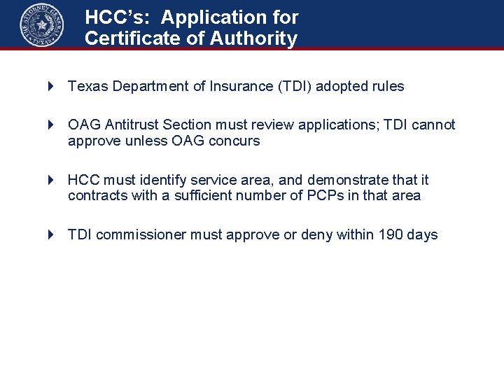 HCC’s: Application for Certificate of Authority 4 Texas Department of Insurance (TDI) adopted rules